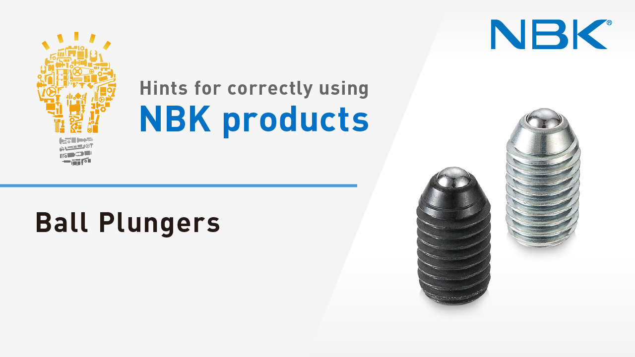 Hints for correctly using NBK products: Ball Plungers